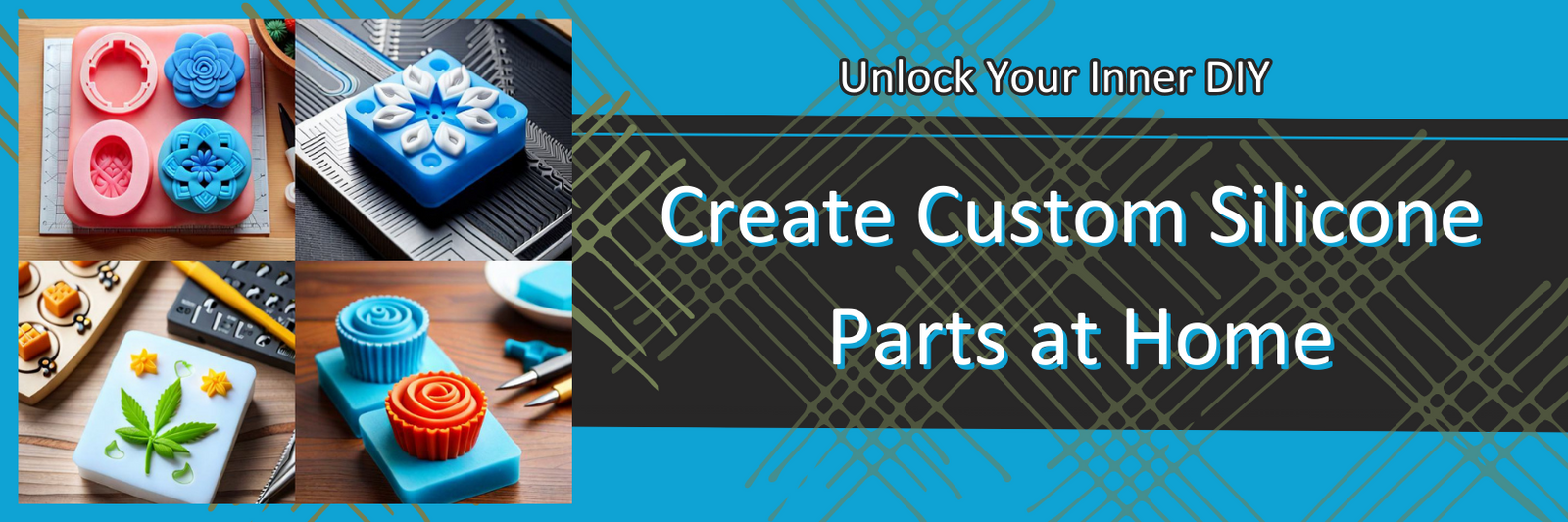 Create Your Own Silicone Parts at Home