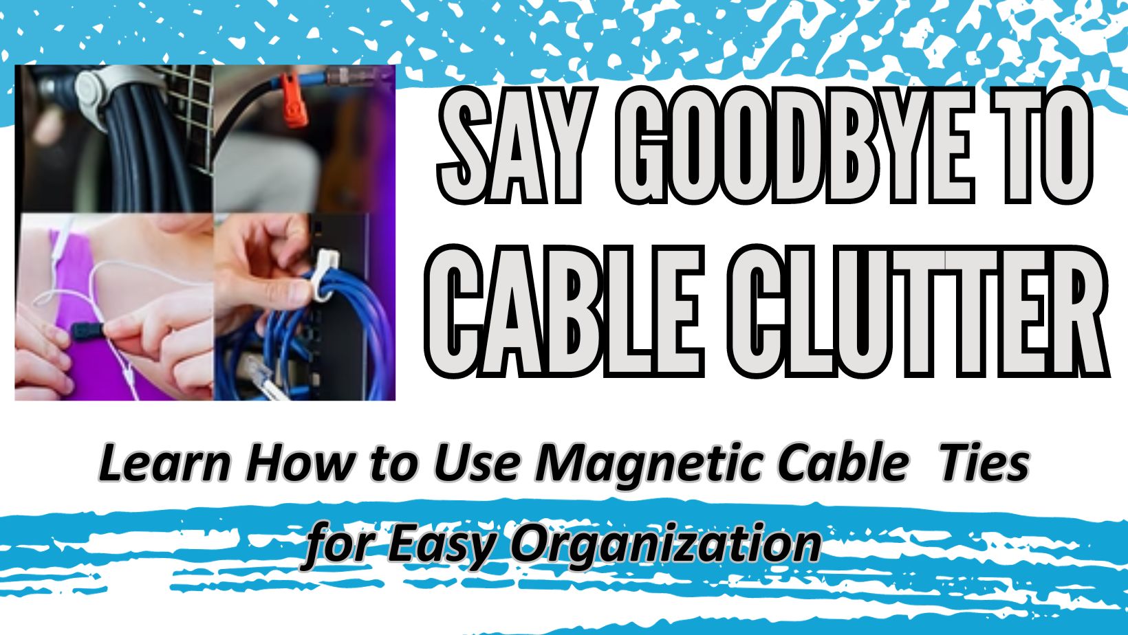 magnetic cable ties for organization