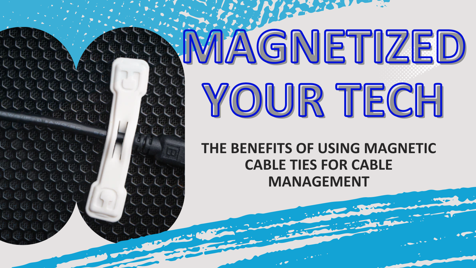 Magnetize Your Tech: The Benefits of Using Magnetic Cable Ties for Cable Management