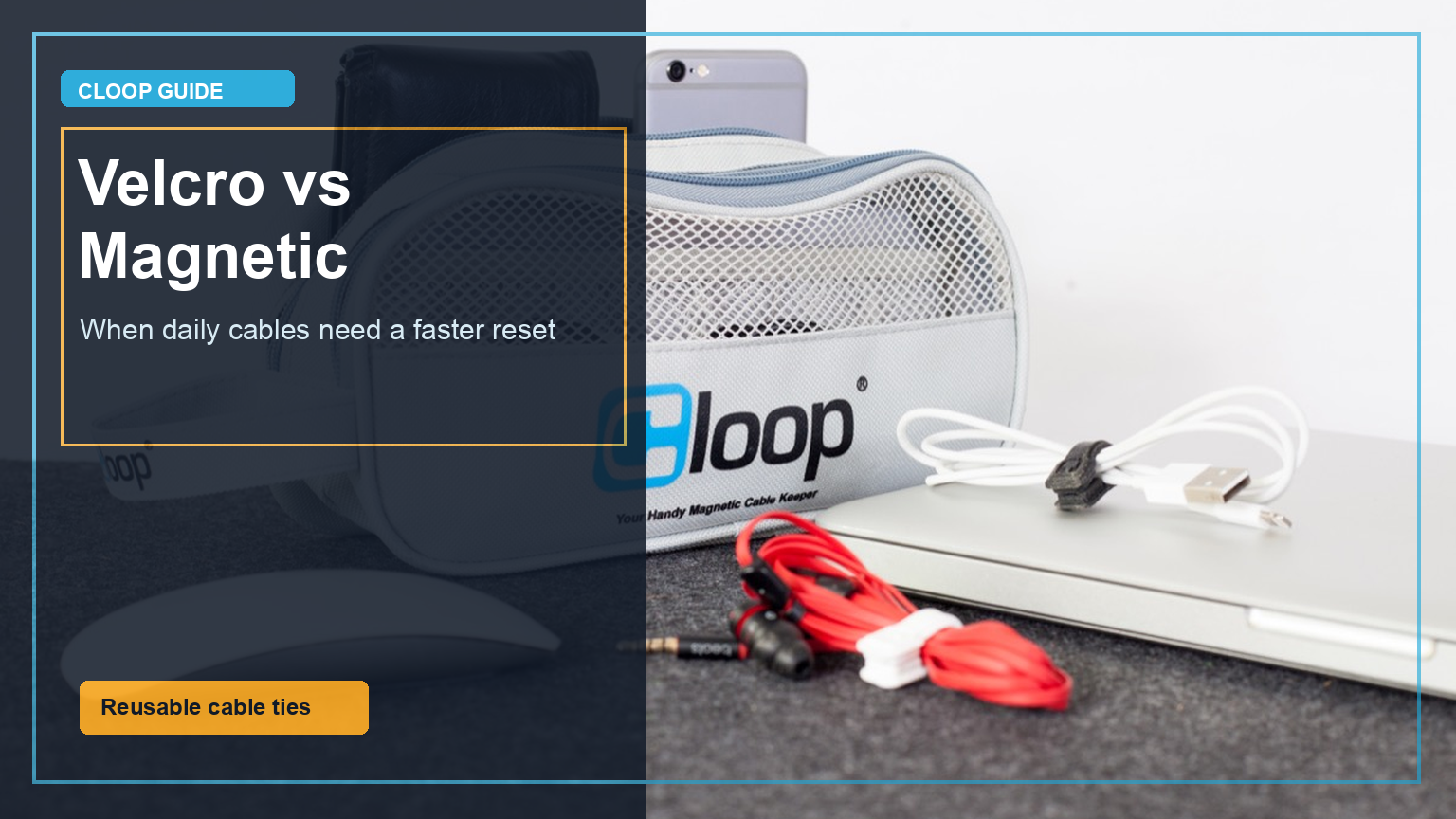 Cloop magnetic cable keepers organizing travel and laptop cables as a Velcro cable ties alternative